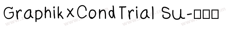 GraphikXCondTrial Su字体转换